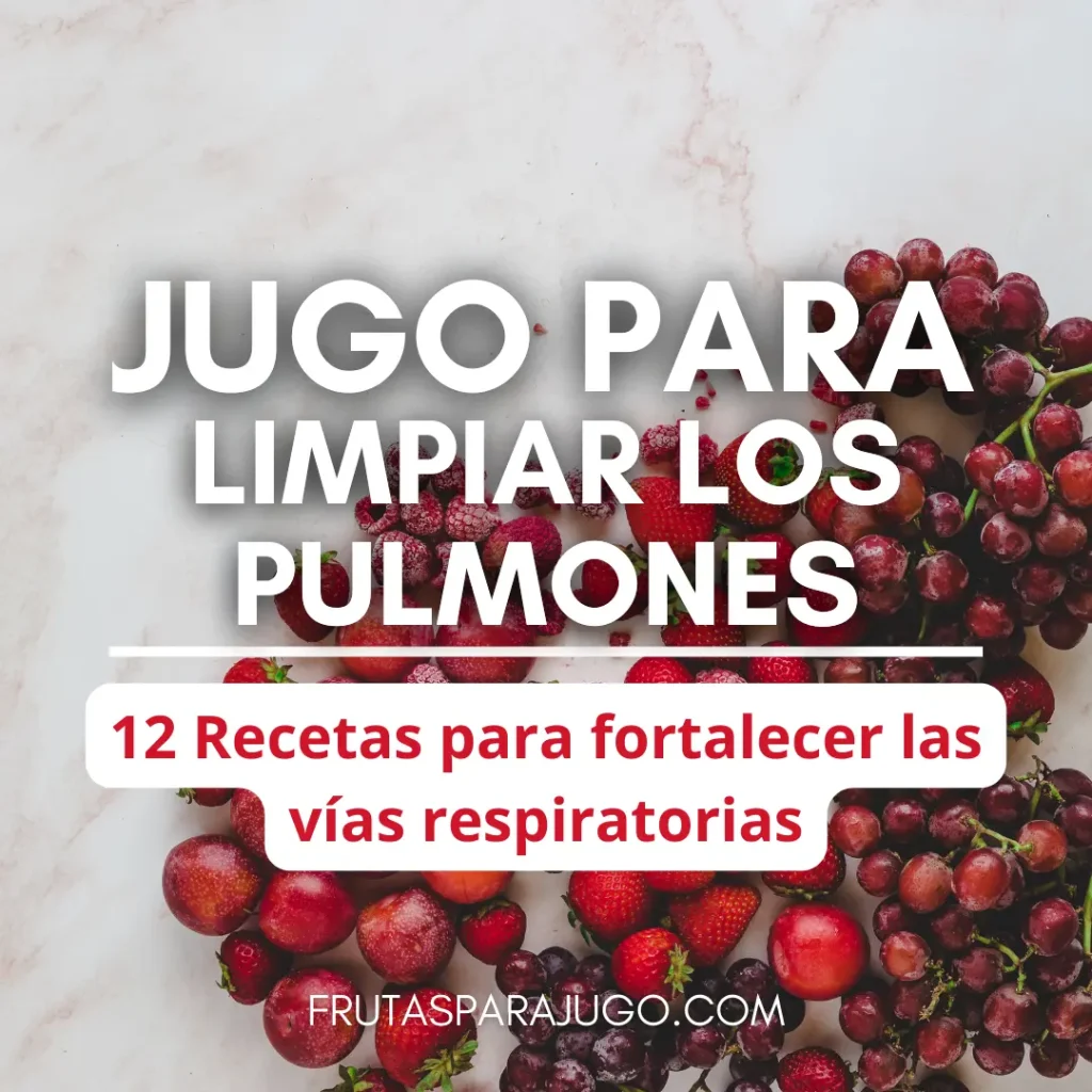 Jugos para limpiar los pulmones